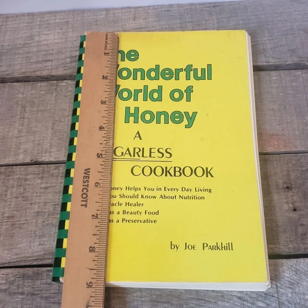 Vintage 1977 THE WONDERFUL WORLD OF HONEY - A Sugarless Cookbook Joe Parkhill